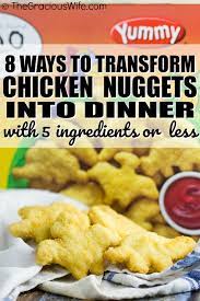 Maybe you would like to learn more about one of these? 8 Ways To Transform Chicken Nuggets Into Dinner In 5 Ingredients Or Less