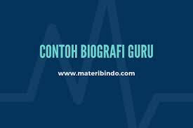 Maybe you would like to learn more about one of these? 3 Contoh Teks Biografi Guru Favorit Lengkap