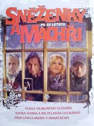 Obsah filmu sněženky a machři. Snezenky A Machri Po 25 Letech 2008 Trakt Tv