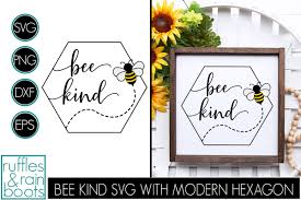 Bee Kind Svg With Bumblebee Hexagon And Lettering Style 771241 Cut Files Design Bundles