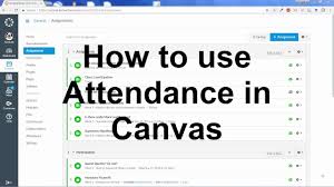 How To Use The Attendance Feature In Canvas Instructure Tutorial In 2020 Canvas Instructure Canvas Learning Management System Canvas Learning