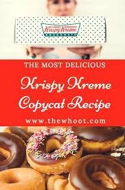 Krispy Kreme Copycat Donut Recipe The Whoot Homemade Donuts Recipe Donut Recipes Doughnut Recipe