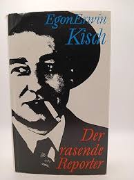der rasende reporter von egon erwin kisch, Erstausgabe