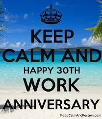 During those 30 years penner leveraged her unmatched work ethic, talent and drive to create the industry's largest careers section within truck news and truck west. Keep Calm And Happy 30th Work Anniversary Keep Calm And Posters Generator Maker For Free Keepcalmandposters Com
