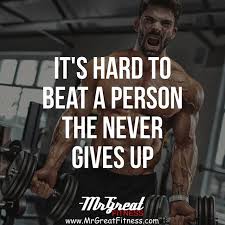 Its Hard To Beat A Person Who Never Gives Up Never Give Up Quotes Giving Up Quotes Up Quotes