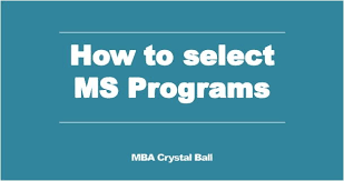 Top 2019 eduniversal best masters ranking. How To Select The Right Masters Ms Program And Specialization Mba Crystal Ball