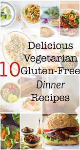 They're easy, cheap, and oh so delicious. 10 Delicious Vegetarian Gluten Free Dinner Recipes Jessica In The Kitchen