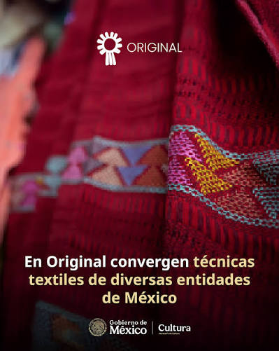 Los textiles reunidos en Original México Encuentro de Arte Textil, Decorativo y Utilitario. Edición Especial reflejan la diversidad cultural de México a través de técnicas, colores, símbolos y saberes que continúan vivos