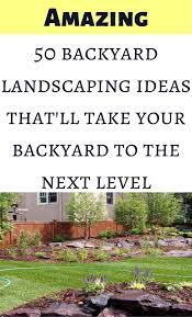 50 Simple Backyard Landscaping Ideas To Bring Your Backyard To The Next Level Backyard Landscaping Backyard Amazing