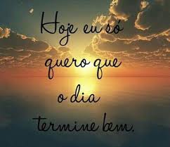 Hoje Eu Só Quero Que O Dia Termine Bem Letra Hoje Eu So Quero Que O Dia Termine Bem Por Do Sol Natureza Musicas Trechos De