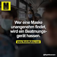 Wer Eine Maske Unangenehm Findet Made My Day