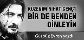 Nihat genc 9 subatt genc 9 subat 2007 bolum 3 (trabzon). Kuzenim Nihat Genc I Bir De Benden Dinleyin