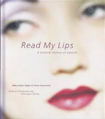 Read my lips; a cultural history of lipstick Archieven