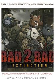 Bad 2 Bad Extinction Apk Mod Infinite Money V2 7 1 Android Game Download In 2020 Extinction Android Games Mod
