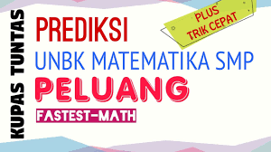 Kalo kamu bingung, kamu bisa ngeliat kemungkinan terjadinya peluang di bawah ini. Materi Dan Pembahasan Soal Peluang Kelas 8 Semester 2 Fastest Math