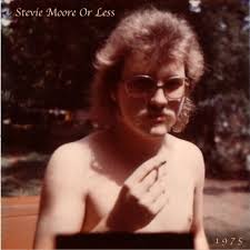 Stevie Moore Or LESS