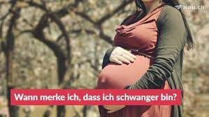 Trotzdem gibt es immer wieder berichte von schwangeren, die auch schon in der 3. Wann Merke Ich Dass Ich Schwanger Bin