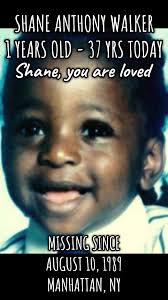 SHANE ANTHONY WALKER Shane was last seen at the Martin Luther King Jr.  Towers playground located at 113th Street and Lenox Avenue in Harlem in the  New York borough of Manhattan