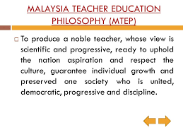In malaysia, education is a continuous attempt to maximum individual potentials in order to create a physically, emotionally, spiritually and intellectually person who hence, this paper will discuss three challenges towards making national philosophy of education (npe) a reality in the malaysian. Compare And Contrast The Malaysian Teacher Education Philosophy With Teacher Education Philosophy From The Singapore East Enter Teaching Profession Ppt Video Online Download