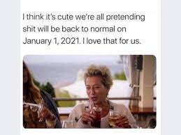 Maybe you would like to learn more about one of these? Happy New Year 2021 10 Funny Memes Wishes Messages And Images About New Year That Will Make You Laugh Out Loud