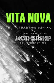 Maybe you would like to learn more about one of these? Vita Nova A Mothership Scenario Game Books Ipr