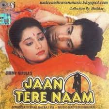 Woh tera naam tha 4518 1. Jaan Tere Naam 1992 Watch Full Movie Online Dvd Free Download Watch Online Movies