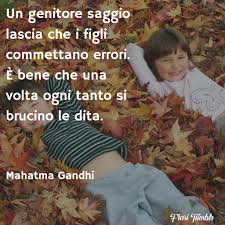 Frasi Sulla Delusione Tra Genitori E Figli Le 30 Piu Belle
