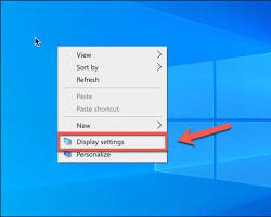 Right-clicking on the desktop and selecting Display settings
