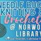 Needle Bugs, Knitting & Crocheting @ Norwood Library event image