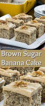 Brown Sugar Banana Cake Recipe Banana Dessert Recipes Banana Cake Recipe Banana Dessert