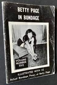 Betty Page in Bondage: Illustrated with 32 Actual Bondage Poses of Betty  Page Vol. #5