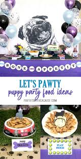 Party ideas dinner at a restaurant or at home. 21 Puppy Themed Birthday Party Food Ideas Parties With A Cause