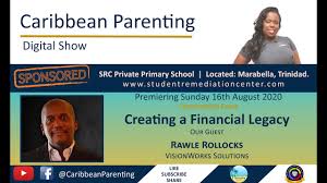 Find out what you can do. Creating A Financial Legacy Caribbean Parenting Digital Show Youtube