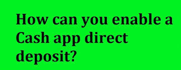 How do i enable direct deposit on cash app. Benefits Of A Cash App Direct Deposit And How Can You Enable This