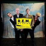 Stipe: REM Tribute Band: R.E.M. performed by Stipe