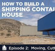 Building a Shipping Container Home | EP02 Moving, Cutting, and Framing a  Container House