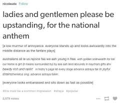 On The National Anthem Australia Funny Australia Tumblr Funny Aussie
