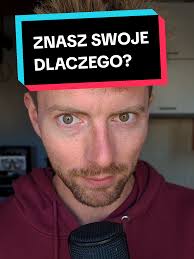 Czy znasz swoje #dlaczego