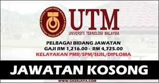 Kerja Kosong Pelbagai Bidang Di Utm Peluang Kerjaya Terkini Di Universiti Teknologi Malaysia Mereka Yang Berminat Jangan Lepaskan Pel Malaysia Job Need A Job