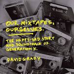 The Happy-Sad Story and Soundtrack of Generation X