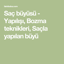 Sac Buyusu Yapilisi Bozma Teknikleri Sacla Yapilan Buyu Sac Dualar Sifa Duasi