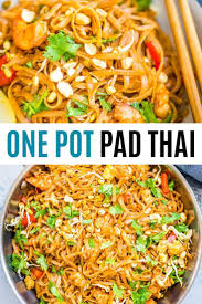 One Pot Pad Thai In 2020 Vegetarian Pad Thai Easy Thai Recipes Pad Thai Recipe Easy