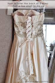 How To Alter The Back Of A Dress That Is Too Small To Zip Up Vivat Veritas Diy Wedding Dress Dress Alterations Wedding Dress Alterations