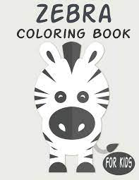 On this page your little one will love to discover the amazing animals inside this bright variaty of coloring pages. Zebra Coloring Book For Kids Cute Animal Coloring Book Great Gift For Boys Girls Ages 4 8 Publishing Penart 9798603384610 Amazon Com Books