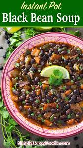 Black Bean Soup From Dried Beans With Ham Instant Pot Black Bean Soup Is Full Of Amazing Flavor Pasilla Chiles Garlic Carrots Bean Soup Recipes Instant Pot Soup Recipes Healthy Instant Pot Recipes