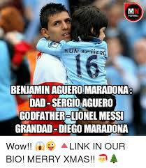 A veces me hago pasar por el kun. Football Kuni Arii Er Benjamin Agueromaradona Dad Sergio Aguero Godfather Lionel Messi Grandad Diego Maradona Wow Link In Our Bio Merry Xmas Meme On Me Me