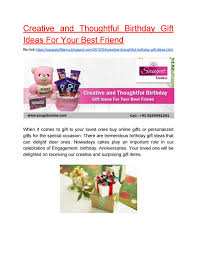 Whether they're blowing out six candles or 60, discover endless original and thoughtful birthday present ideas for your nearest and dearest. Creative And Thoughtful Birthday Gift Ideas For Your Best Friend By Saugatonline Issuu