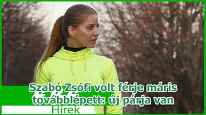 Szabó zsófi volt férje máris továbblépett: Szabo Zsofi Volt Ferje Maris Tovabblepett Uj Parja Van Youtube