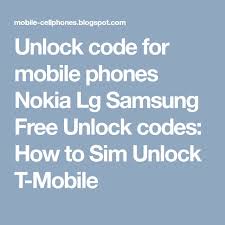 For rogers, fido and chatr: Unlock Code For Mobile Phones Nokia Lg Samsung Free Unlock Codes How To Sim Unlock T Mobile Tmobileunlock Tmobil Samsung Hacks Phone Codes Cell Phone Hacks