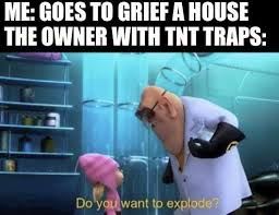 Do You Want To Explode R Minecraftmemes Minecraft Know Your Meme